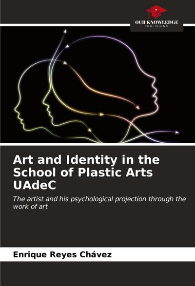 Art and Identity in the School of Plastic Arts UAdeC