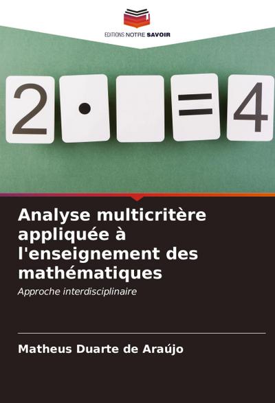 Analyse multicritère appliquée à l’enseignement des mathématiques