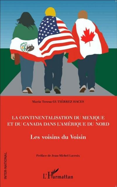 La continentalisation du Mexique et du Canada dans l’Amerique du Nord