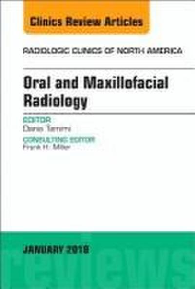 Oral and Maxillofacial Radiology, an Issue of Radiologic Clinics of North America