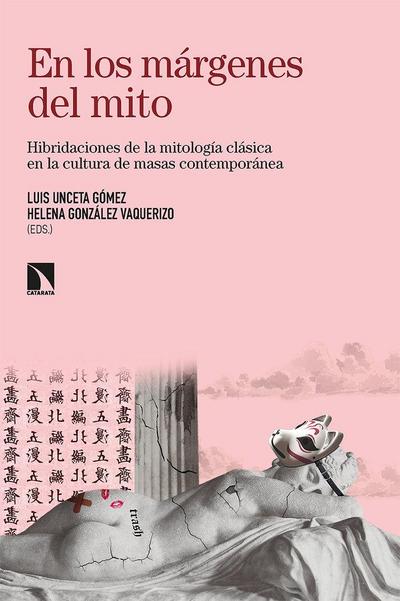 En los márgenes del mito : hibridaciones de la mitología clásica en la cultura de masas contemporáneas