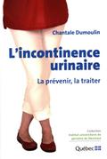 L’incontinence urinaire : La prevenir, la traiter