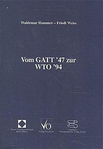 Vom GATT ’47 zur WTO ’94