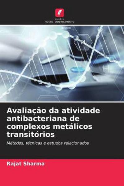 Avaliação da atividade antibacteriana de complexos metálicos transitórios