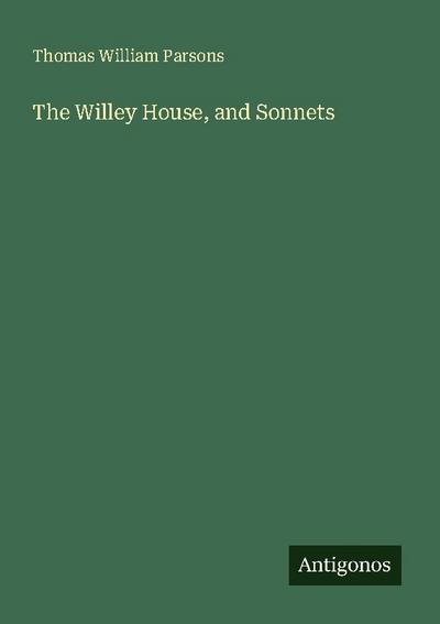 The Willey House, and Sonnets
