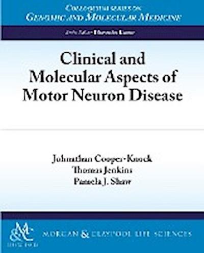 Clinical and Molecular Aspects of Motor Neuron Disease