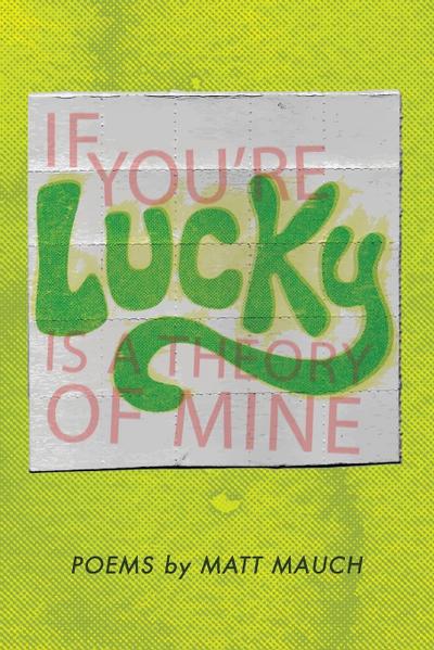 If You’re Lucky Is a Theory of Mine