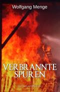 Verbrannte Spuren – Ein Kriminalroman