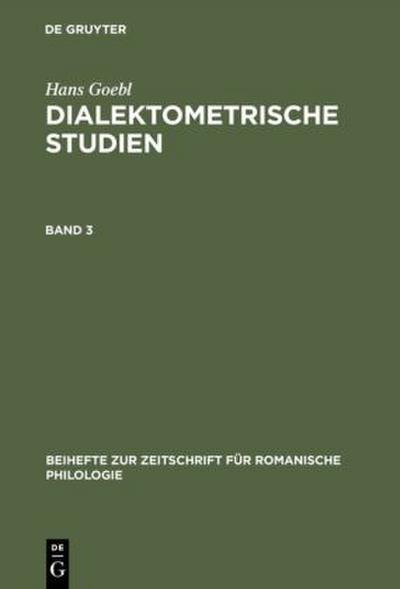 Hans Goebl: Dialektometrische Studien. Band 3