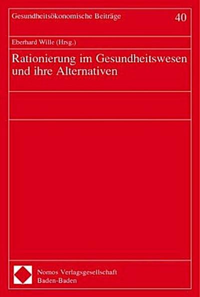 Rationierung im Gesundheitswesen und ihre Alternativen