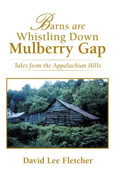 Barns Are Whistling Down Mulberry Gap
