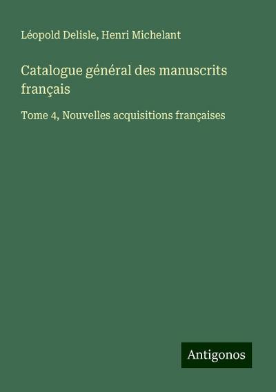 Catalogue général des manuscrits français