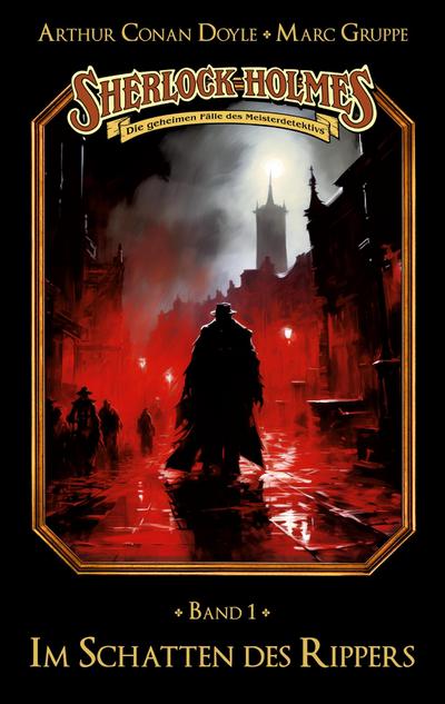Sherlock Holmes Band 01 - Im Schatten des Rippers