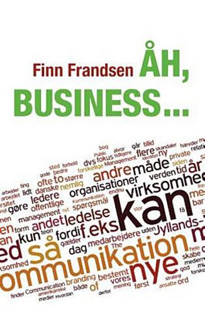 Åh, business ...