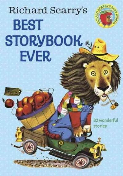 Richard Scarry’s Best Storybook Ever