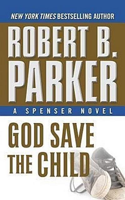 God Save the Child (Spenser Novels)