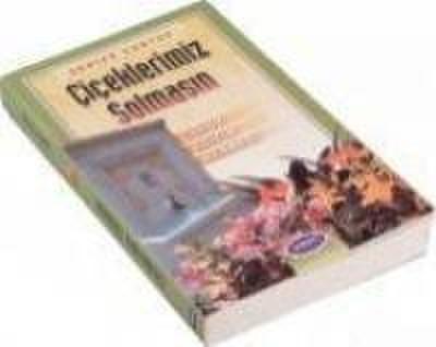 Tortop, S: Ciceklerimiz Solmasin