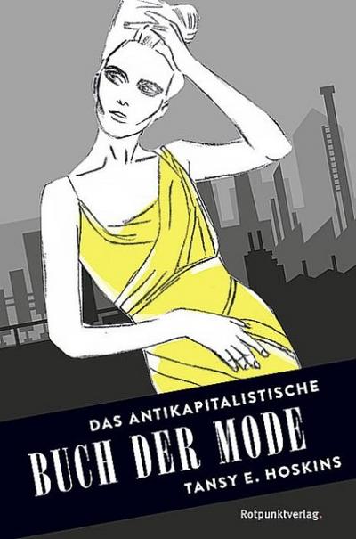Das antikapitalistische Buch der Mode