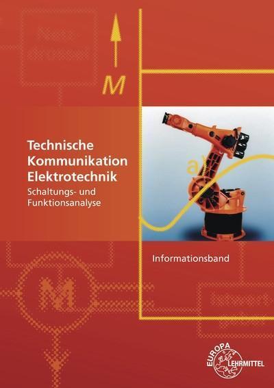 Technische Kommunikation Elektrotechnik Informationsband: Schaltungs- und Funktionsanalyse