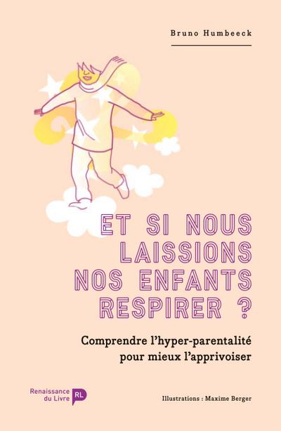 Et si nous laissions nos enfants respirer ?