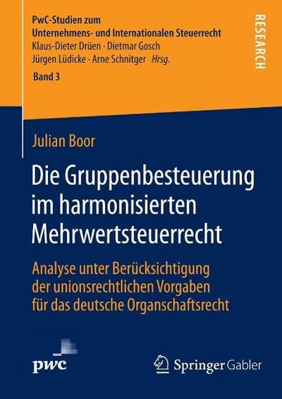 Die Gruppenbesteuerung im harmonisierten Mehrwertsteuerrecht