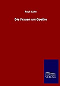 Die Frauen um Goethe