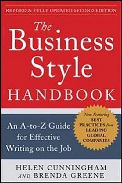 The Business Style Handbook, Second Edition: An A-To-Z Guide for Effective Writing on the Job