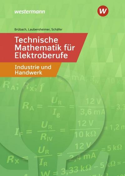 Technische Mathematik für Elektroberufe in Industrie und Handwerk