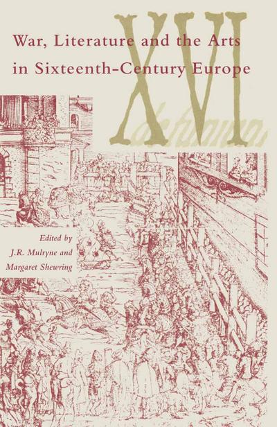 War Literature And The Arts In Sixteenth-Century Europe