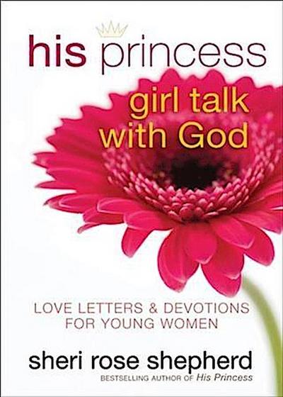 His Princess Girl Talk with God