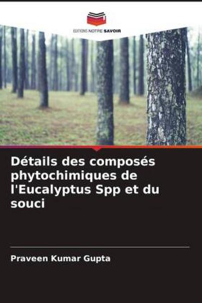 Détails des composés phytochimiques de l’Eucalyptus Spp et du souci