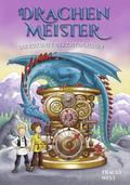 Drachenmeister 15 - Die Zukunft des Zeitdrachen
