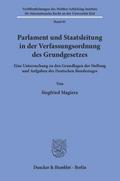 Parlament und Staatsleitung in der Verfassungsordnung des Grundgesetzes.
