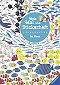 Mein Mal- und Stickerheft: Im Meer