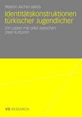 Identitätskonstruktionen türkischer Jugendlicher