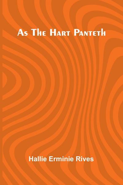 As the hart panteth