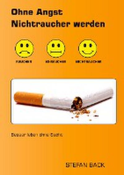 Ohne Angst Nichtraucher werden
