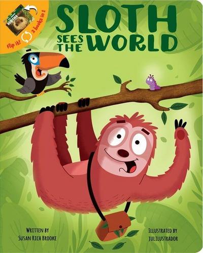 2 Books in 1: Sloth Sees the World and All about Sloths What’s Your Hurry? Fun Facts about Nature’s Slowest Mammal