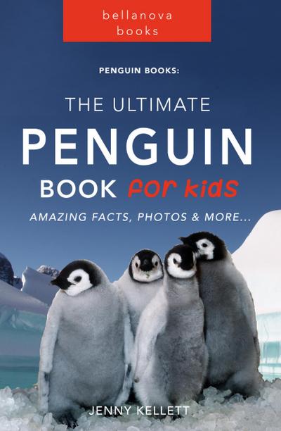 Penguin Books: The Ultimate Penguin Book for Kids (Animal Books for Kids, #1)