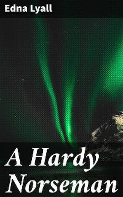 A Hardy Norseman