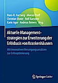 Aktuelle Managementstrategien zur Erweiterung der Erlösbasis von Krankenhäusern