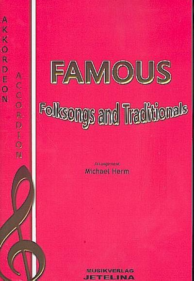 Famous Folksongs and Traditionalsfür Akkordeon (mit Text) (en)