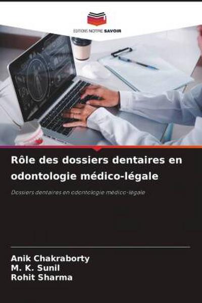 Rôle des dossiers dentaires en odontologie médico-légale