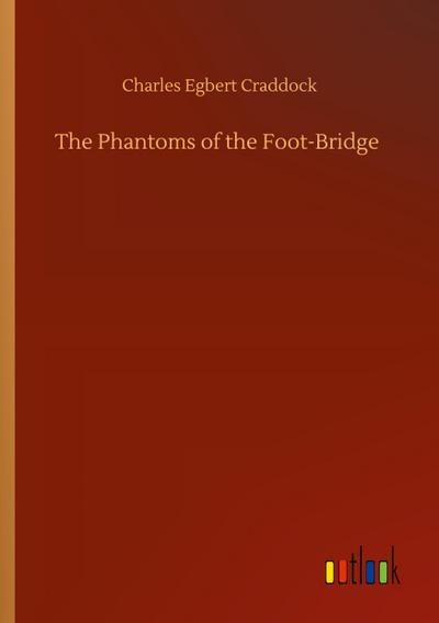 The Phantoms of the Foot-Bridge
