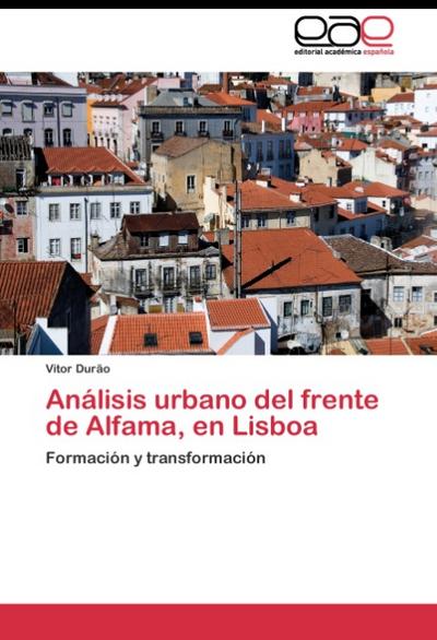 Análisis urbano del frente de Alfama, en Lisboa