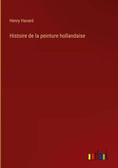 Histoire de la peinture hollandaise