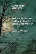 African American Gothic in the Era of Black Lives Matter