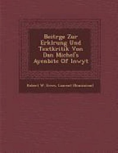 Beitr GE Zur Erkl Rung Und Textkritik Von Dan Michel’s Ayenbite of Inwyt