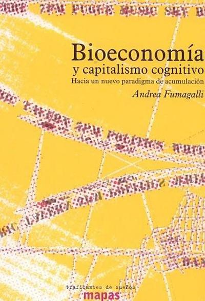 Bioeconomía y capitalismo cognitivo : hacia un nuevo paradigma de acumulación