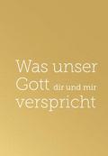 Was unser Gott dir und mir verspricht